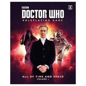 Doctor Who Roleplaying Game: All of Time and Space Vol 1